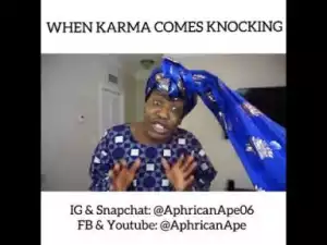 Video: Africanape comedy - When Karma Comes Knocking